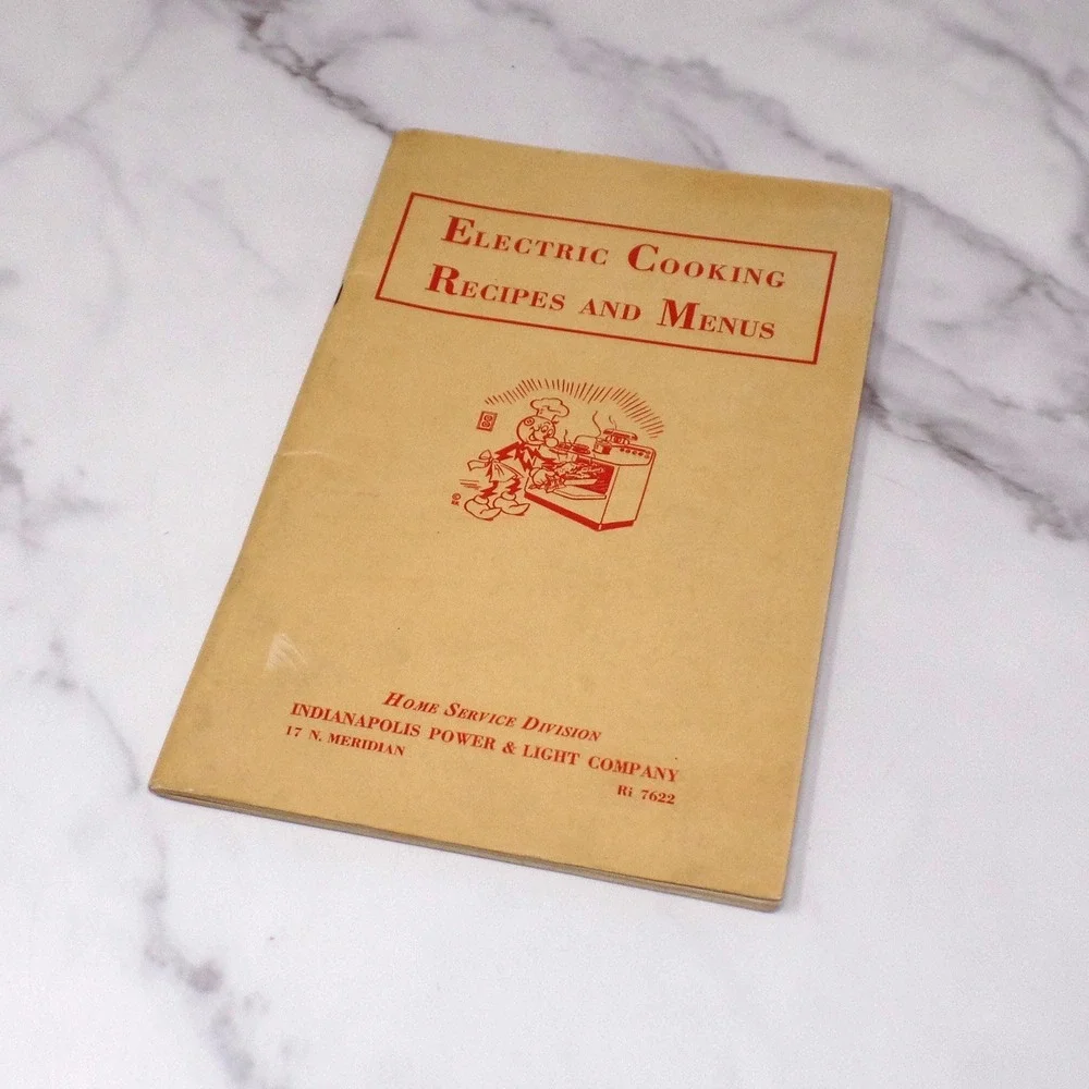 Vintage Booklet, Electric Cooking Recipes and Menus, Indianapolis Power & Light